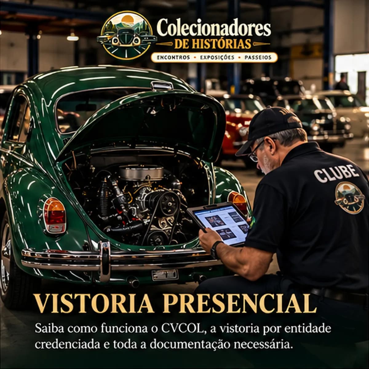 Vistoriador de clube com tablet avaliando o motor de um Fusca verde. Texto: Vistoria presencial